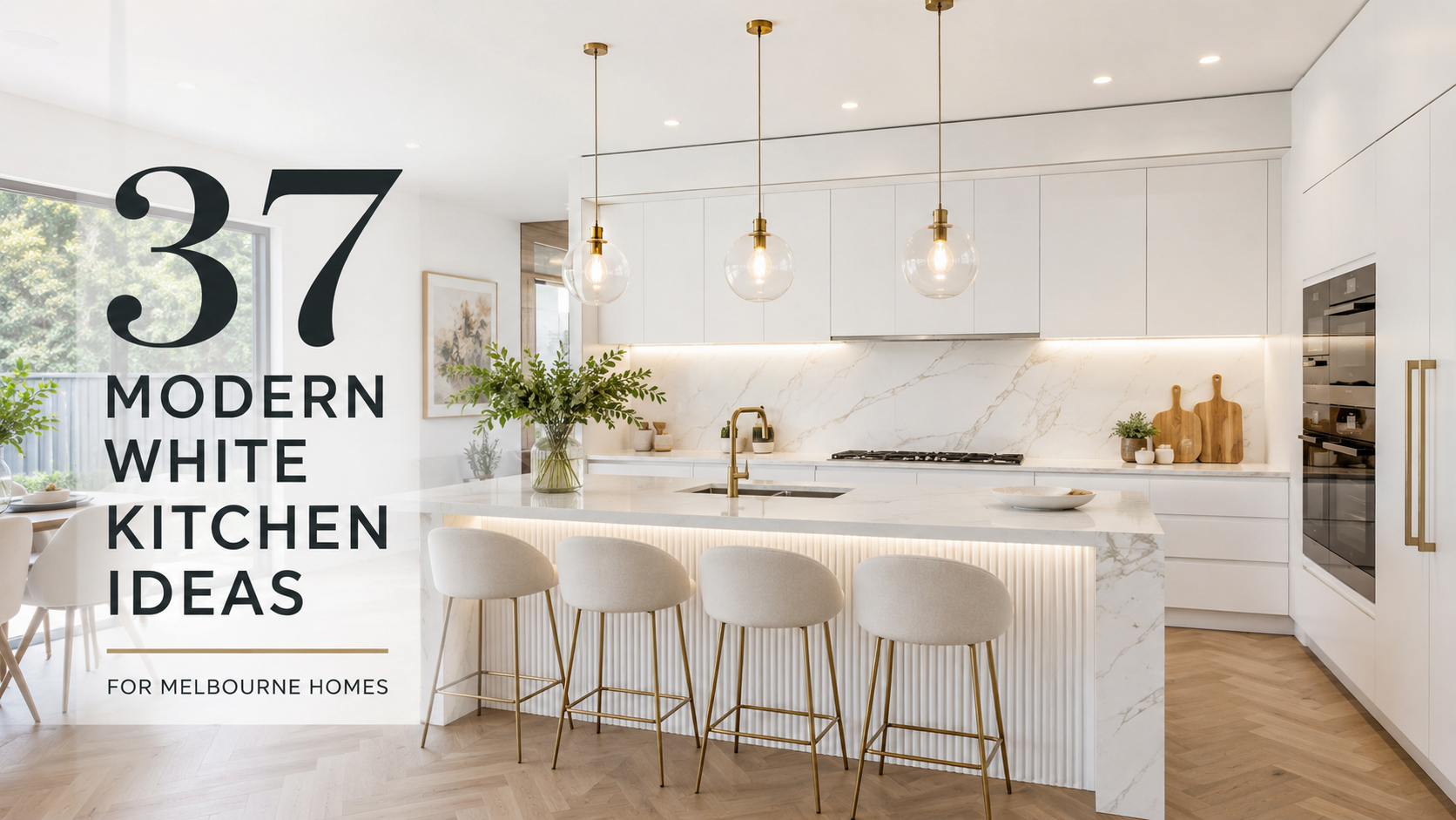 37 Modern White Kitchen Ideas for Melbourne Homes